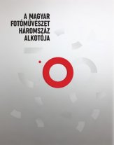 A magyar fotóművészet háromszáz alkotója